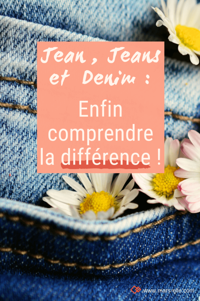 Jeans Jean Denim différence et définition Mars-ELLE tissu bio