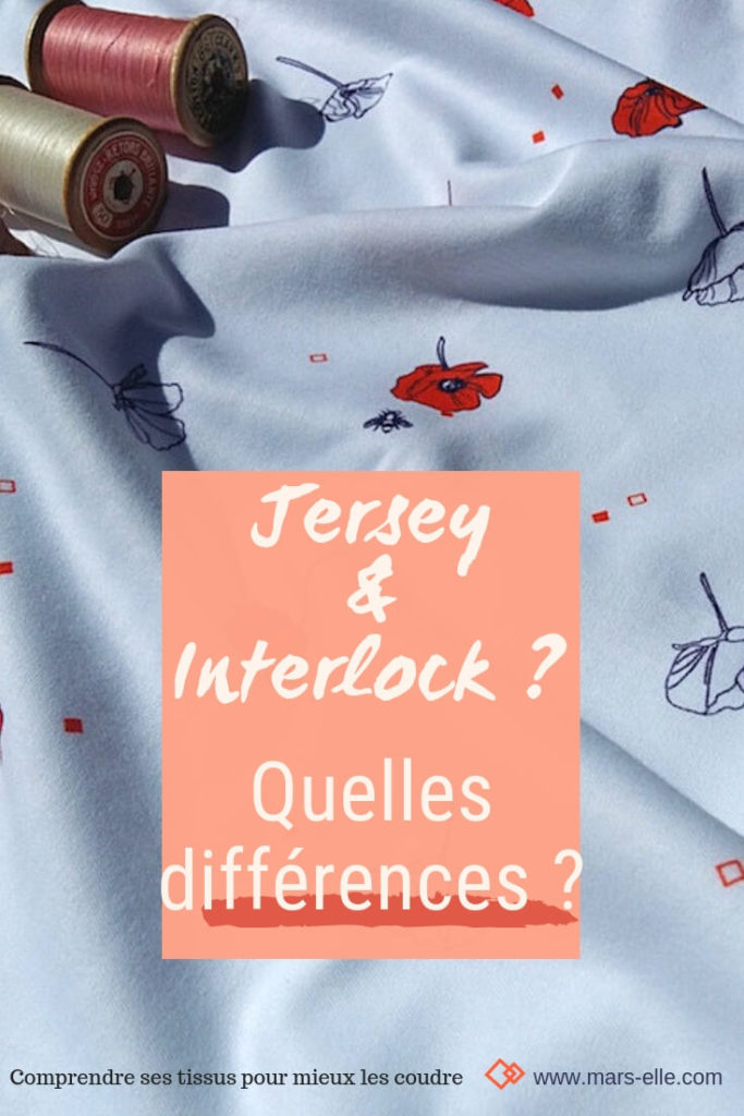 jersey interlock coton bio Motifs uniques: Mars-ELLE jersey et interlock quelles différences ? comprendre sens tissus pour ne plus se tromper